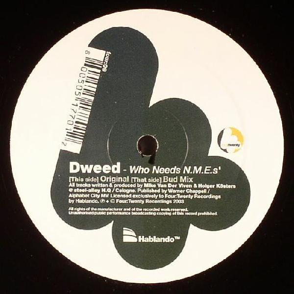Dweed - Who Needs N.M.E.'s?