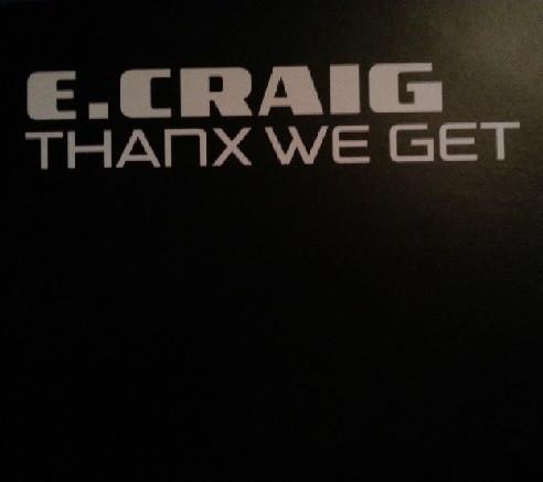 E-Craig - Thanx We Get
