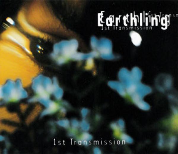 Earthling - 1st Transmission