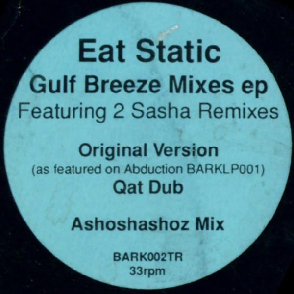Eat Static - Gulf Breeze Mixes EP