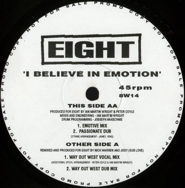 Eight (2) - I Believe In Emotion