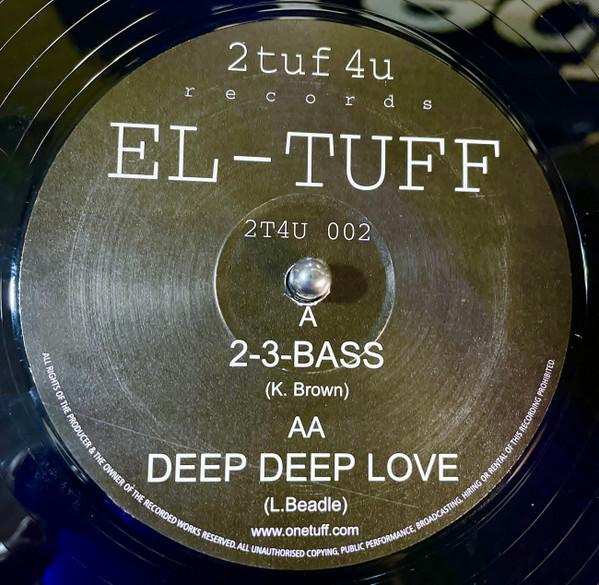 El-Tuff - 2-3-Bass / Deep Deep Love