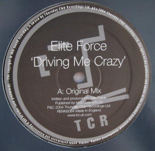 Elite Force - Driving Me Crazy