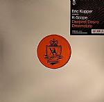 Eric Kupper, K-Scope (2) - Deepest Desire / Dreamstate