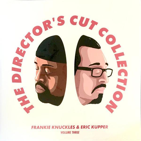 Eric Kupper, Frankie Knuckles, Director's Cut (3) - The Director’s Cut Collection (Volume Three)