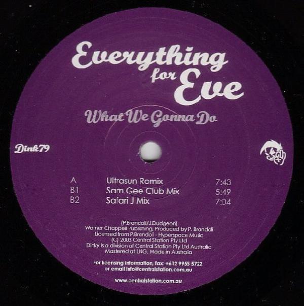 Everything For Eve - What We Gonna Do