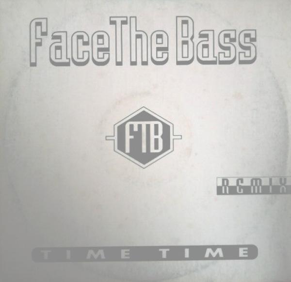 Face The Bass - Time Time (Remix)