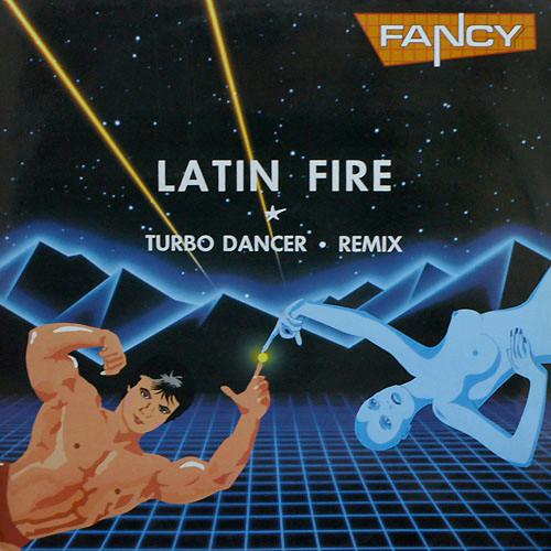 Fancy - Latin Fire / Turbo Dancer Remix