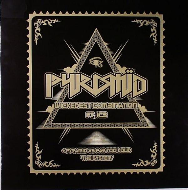 Far Too Loud, Pyramid (5) - Wickedest Combination / The System