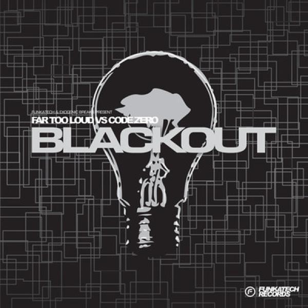 Far Too Loud, Code Zero - Blackout