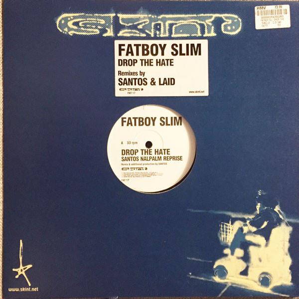 Fatboy Slim - Drop The Hate