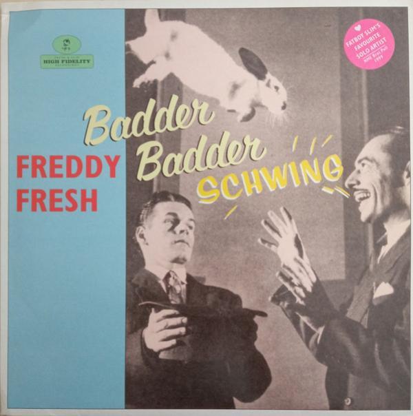 Fatboy Slim, Freddy Fresh - Badder Badder Schwing
