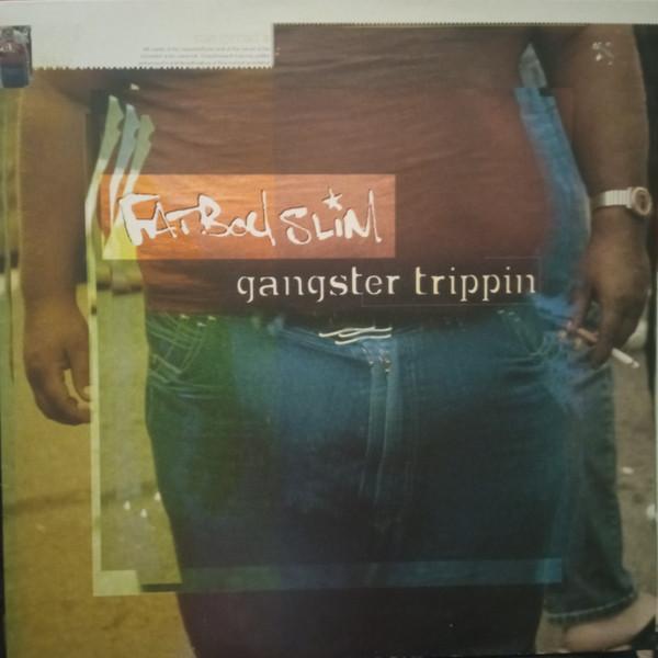 Fatboy Slim - Gangster Trippin