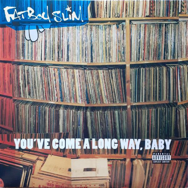 Fatboy Slim - You've Come A Long Way, Baby