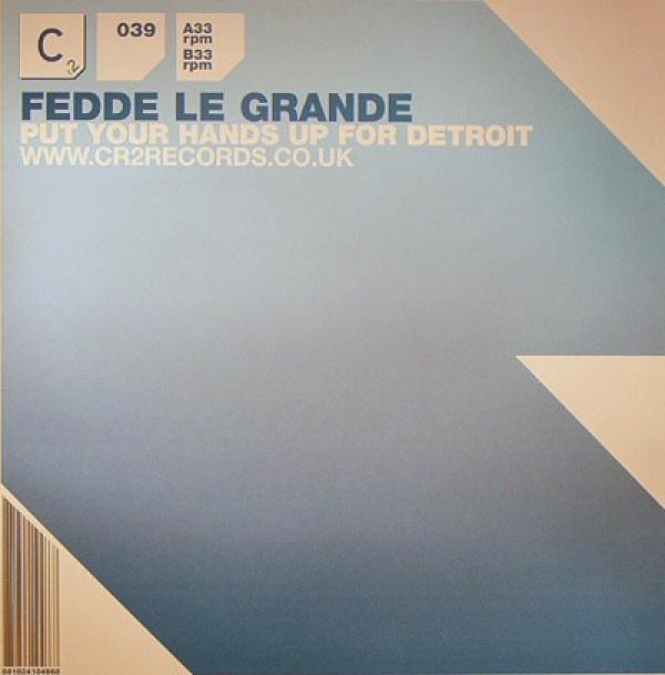 Fedde Le Grand - Put Your Hands Up For Detroit