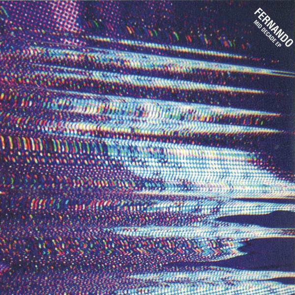 Fernando Pulichino - Mid Decade EP