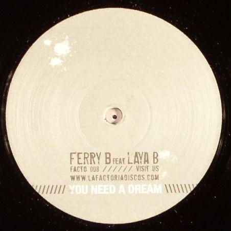 Ferry B, Laya B - You Need A Dream