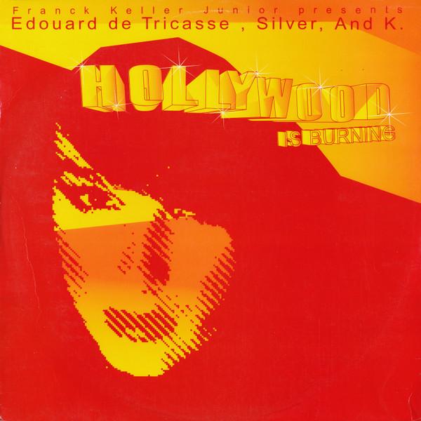 Franck Keller Junior, Edouard De Tricasse, Silver (4), K (6) - Hollywood Is Burning
