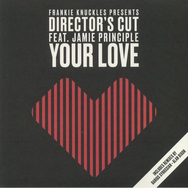 Frankie Knuckles, Jamie Principle, Director's Cut (3) - Your Love