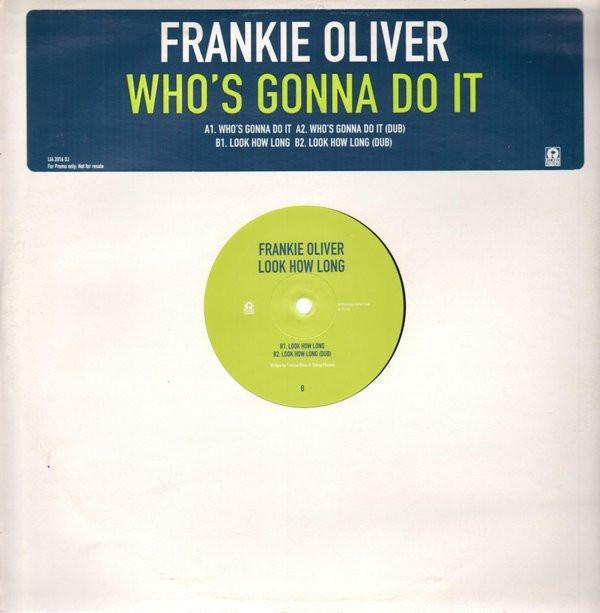 Frankie Oliver - Who's Gonna Do It