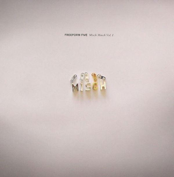  - Freeform Five Misch Masch Vol. I