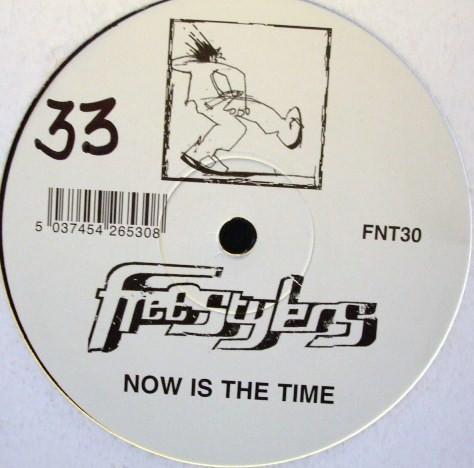 Freestylers - Now Is The Time / Blowin Ya Brainz