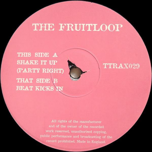 Fruitloop - Shake It Up (Party Right) / Beat Kicks In