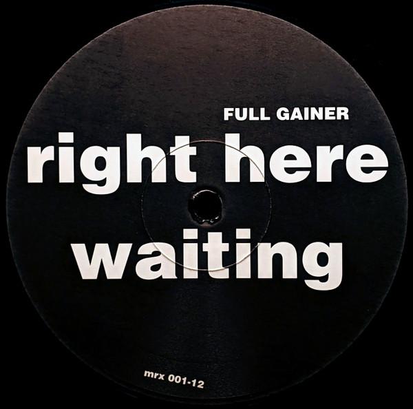 Full Gainer - Right Here Waiting