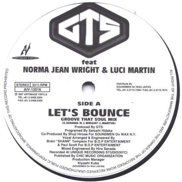 GTS, Norma Jean Wright, Luci Martin - Let's Bounce / I Want Your Love
