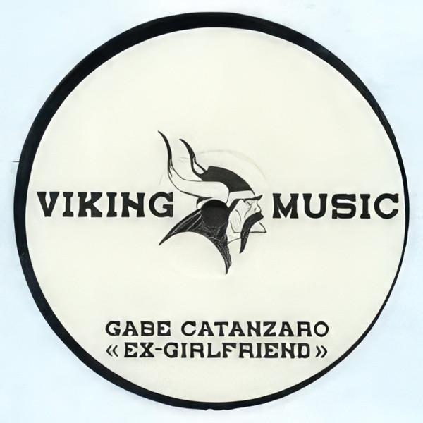 Gabe Catanzaro - Ex-Girlfriend