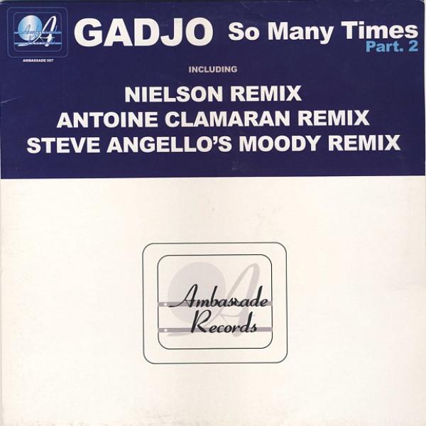 Gadjo - So Many Times (Part 2)