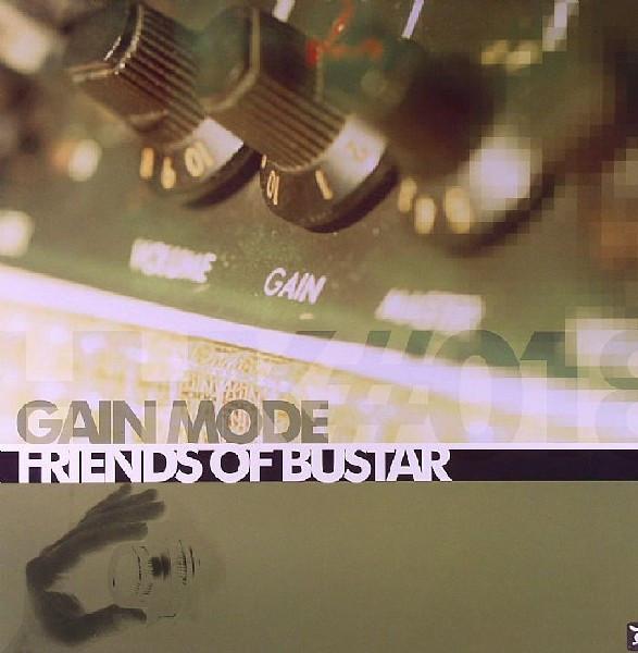 Gain Mode - Friends Of Bustar