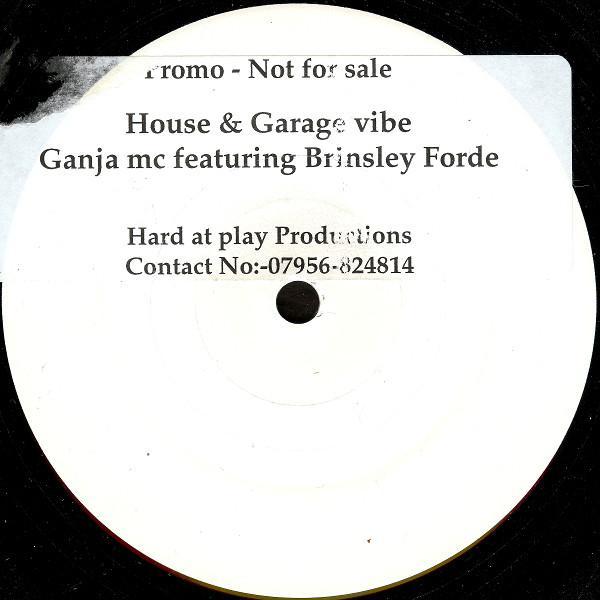 Ganja MC, Brinsley Forde - House & Garage Vibe