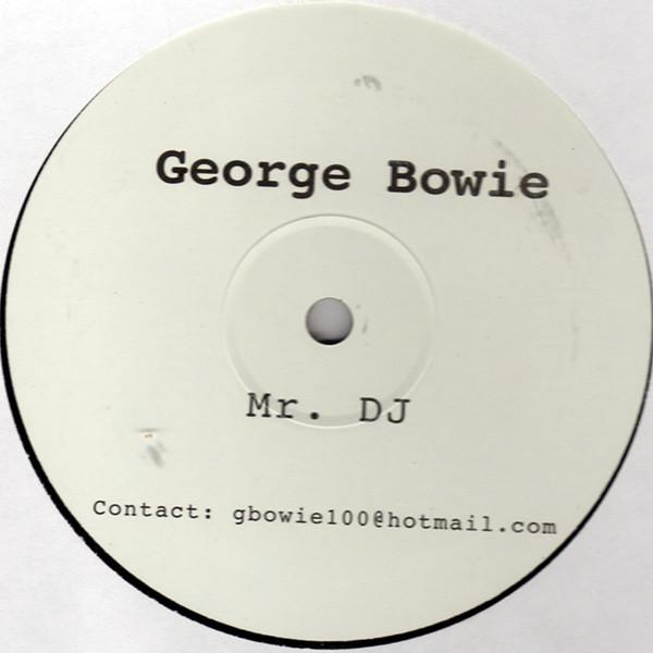 George Bowie - Mr. DJ