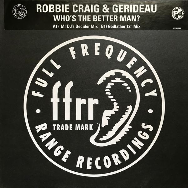 Gerideau, Robbie Craig - Who's The Better Man?