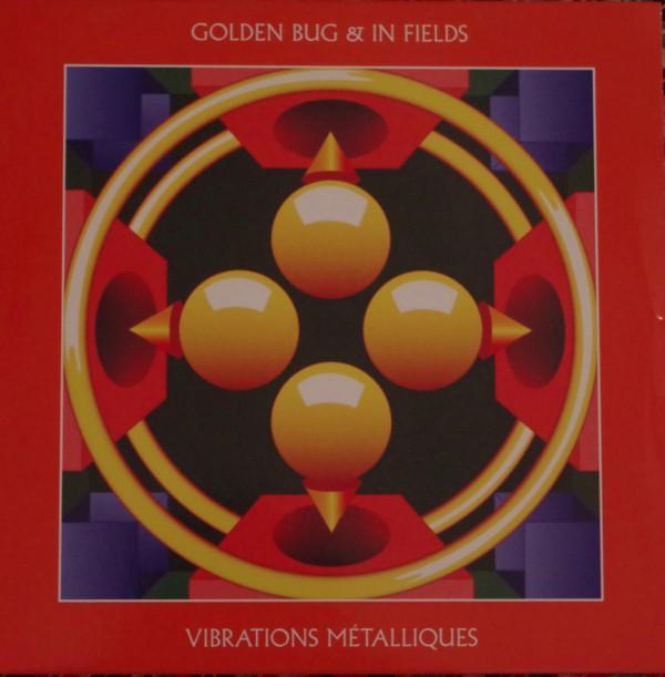 Golden Bug, In Fields - Vibrations Métalliques