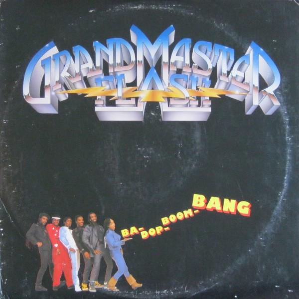 Grandmaster Flash - Ba-Dop-Boom-Bang
