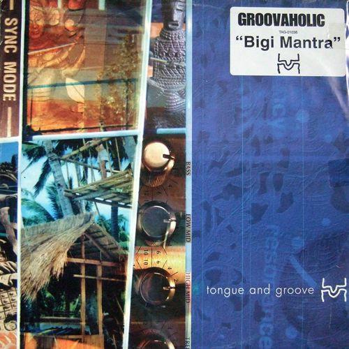 Groovaholic - Bigi Mantra