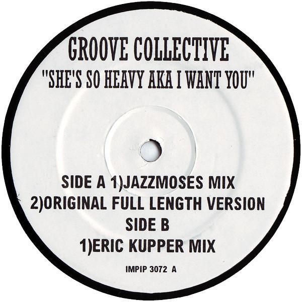 Groove Collective - She's So Heavy AKA I Want You