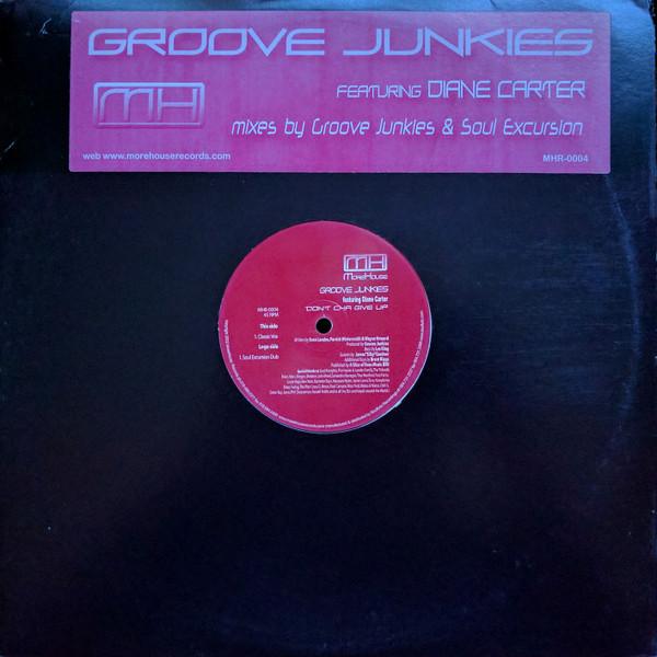 Groove Junkies, Diane Carter - Don't Cha Give Up