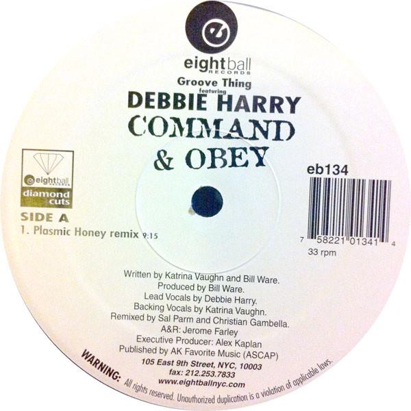 Groove Thing, Deborah Harry - Command & Obey