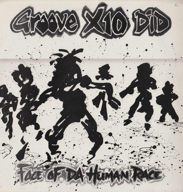 Groove X 10 Did - Face Of Da Human Race