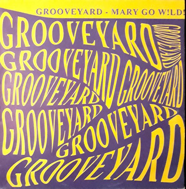 Grooveyard - Mary Go Wild!
