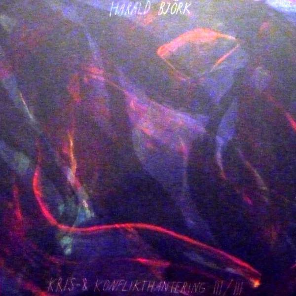 Harald Björk - Kris- & Konflikthantering III/III
