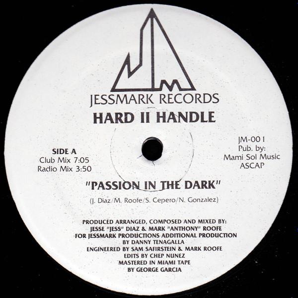 Hard II Handle - Passion In The Dark