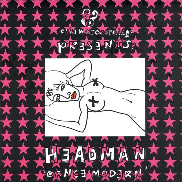 Headman (2) - Eskimo Recordings Presents: Headman - Dance Modern