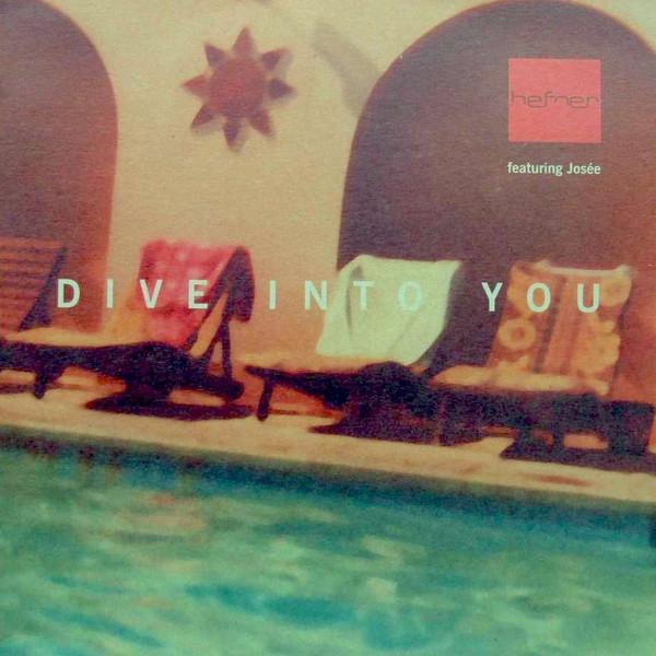 Hefner, Josée Hurlock - Dive Into You