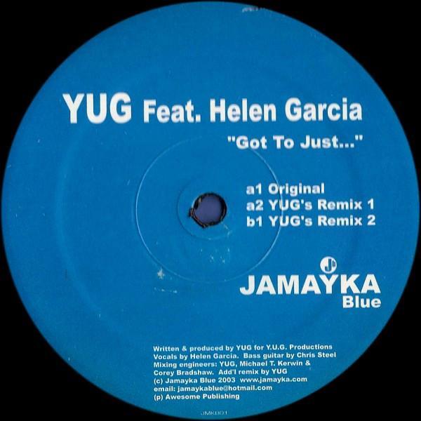Helen Garcia, Yug - Got To Just...