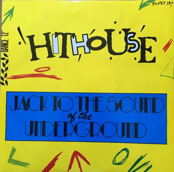 Hithouse - Jack To The Sound Of The Underground