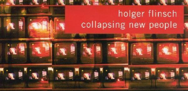 Holger Flinsch - Collapsing New People